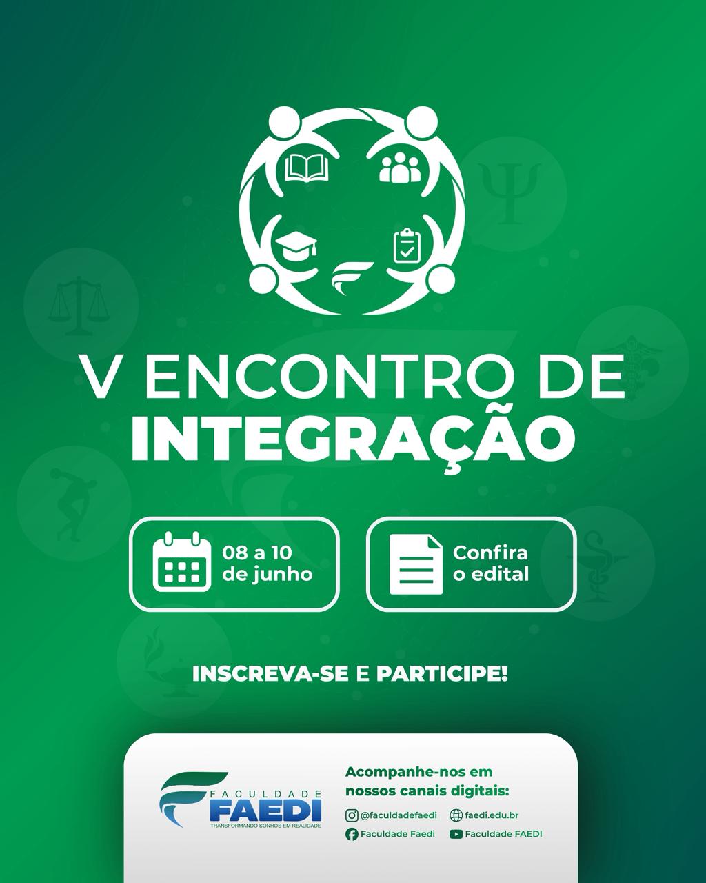 V Encontro de Integração FAEDI Tema: Diálogos Interdisciplinares: do Saber Acadêmico à Prática Social.